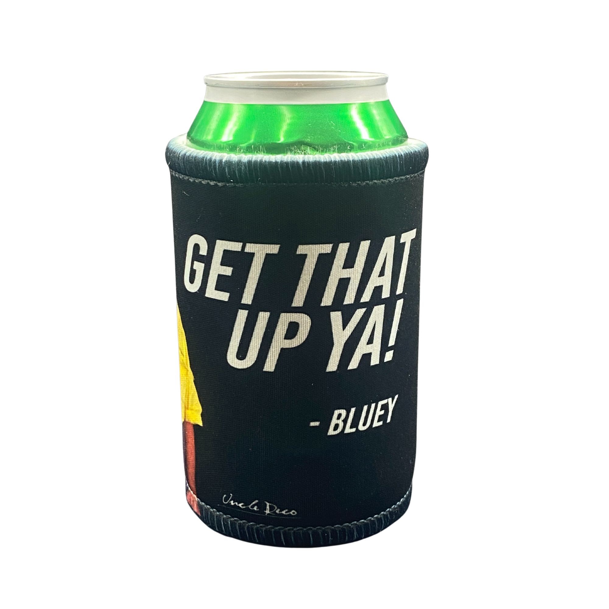 GET THAT UP YA STUBBY HOLDER