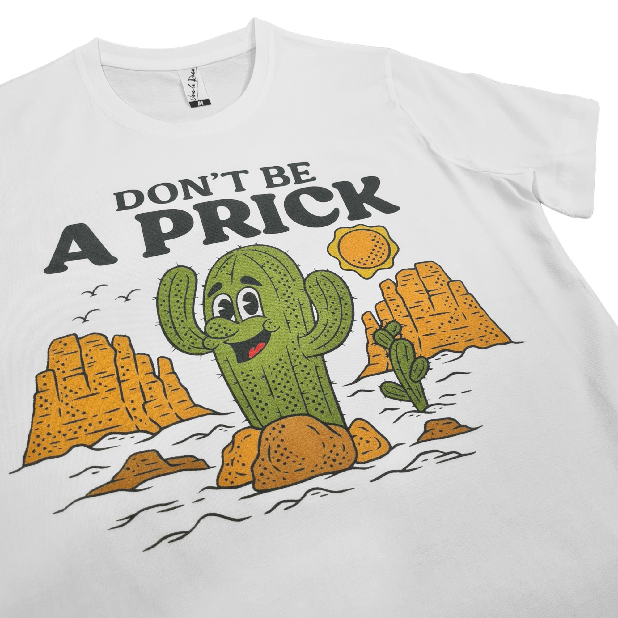 DON'T BE A PRICK WHITE TEE