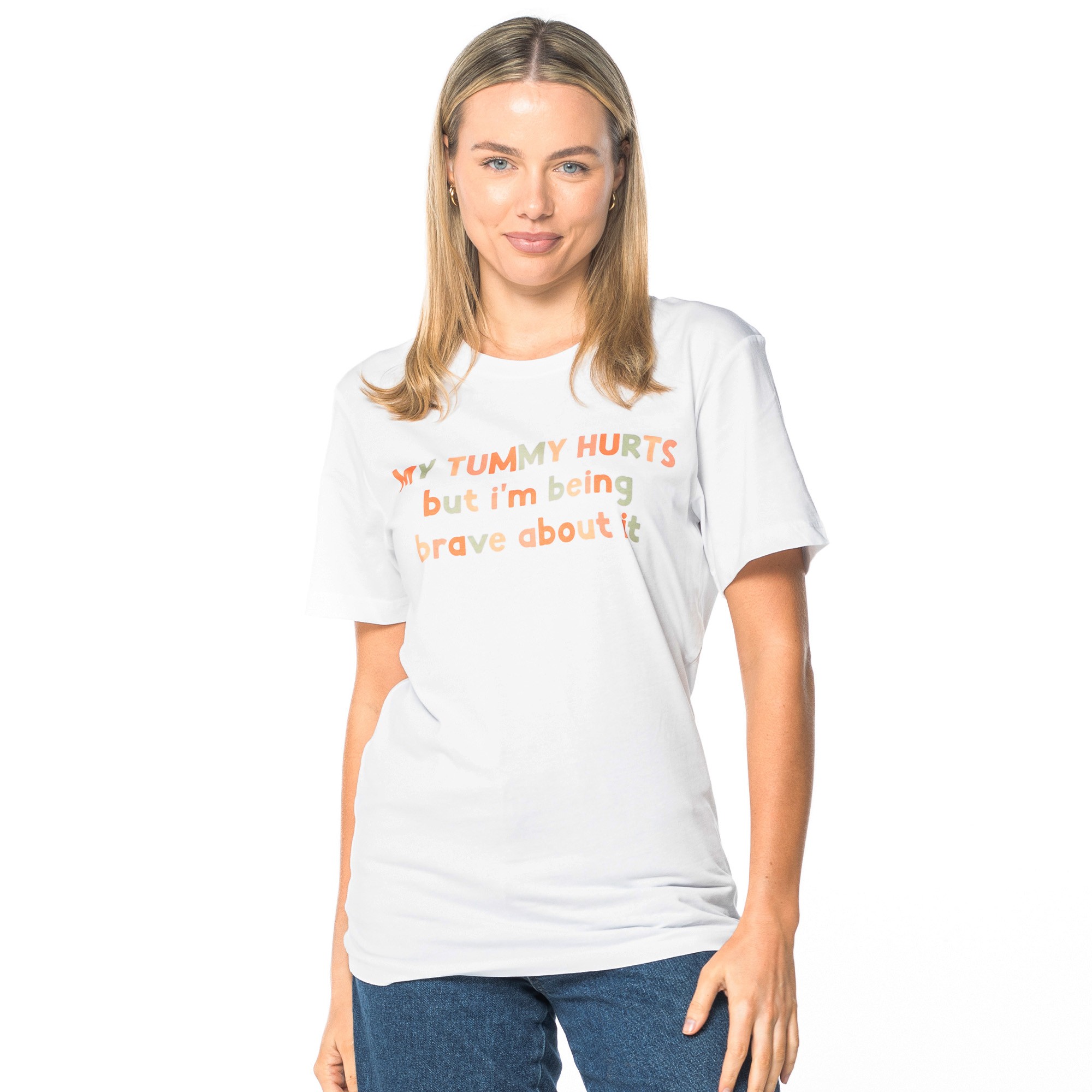 MY TUMMY HURTS BUT I'M BEING BRAVE WHITE TEE